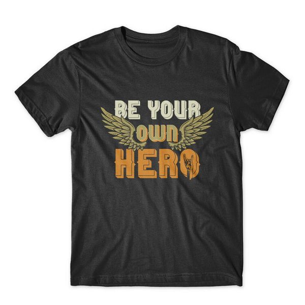 be your own hero t-shirt 100% cotton premium tee new cool casual tee shirt