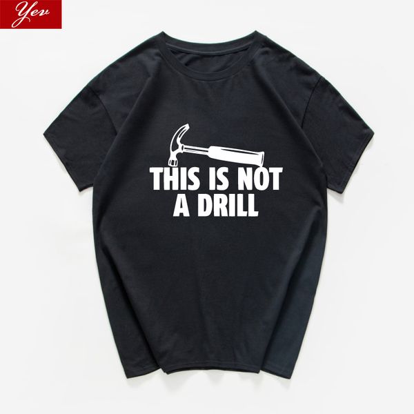 this is not a drill funny t shirt men 100% cotton t-shirt hammer repair dad joke geek cool nerd tee shirt home men clothes
this is not a drill funny t shirt men 100% cotton t-shirt hammer repair dad joke geek cool nerd tee shirt home men clothes