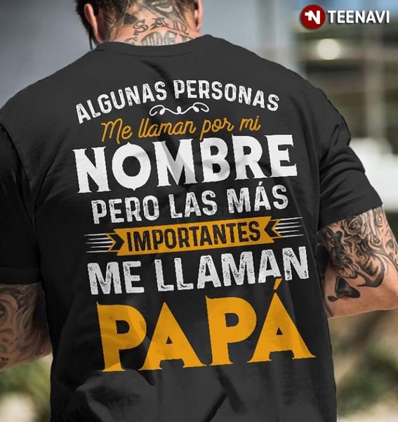 algunas personas me llaman por mi номбр перо лас mas me llaman важная papa t-shirt
algunas personas me llaman por mi номбр перо лас mas me llaman важная papa t-shirt