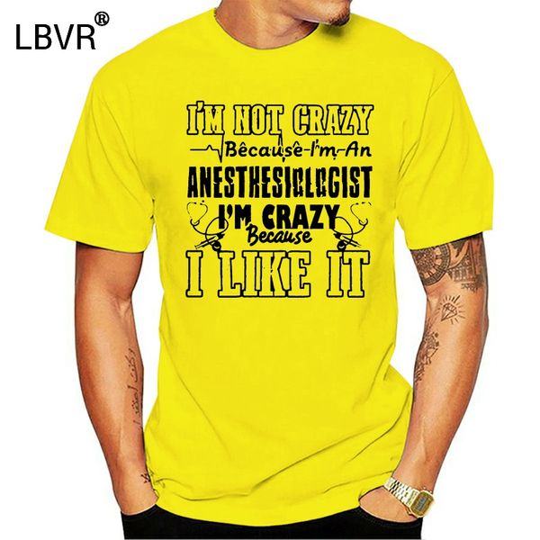 i'm not crazy anesthesiologist t-shirt o neck regular cute men t shirt solid color camisetas big size xxxl fitted pop tee
i'm not crazy anesthesiologist t-shirt o neck regular cute men t shirt solid color camisetas big size xxxl fitted pop tee