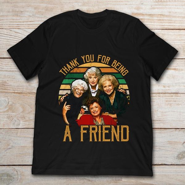 thank you for being a friend the golden girls t-shirt
thank you for being a friend the golden girls t-shirt