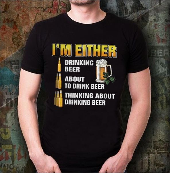 i'm either drinking beer about to drinking beer thinking about drinking beer men women cotton tee shirt
i'm either drinking beer about to drinking beer thinking about drinking beer men women cotton tee shirt