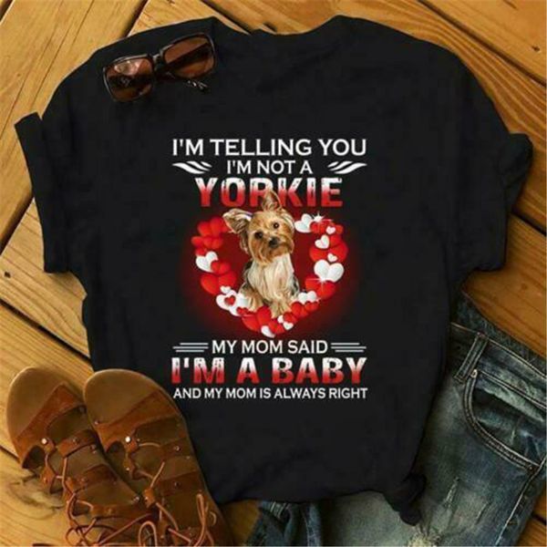 i'm telling you i'm not a yorkie my mom said i'm a baby ladies t-shirt s-3xl for youth middle-age old age tee shirt
i'm telling you i'm not a yorkie my mom said i'm a baby ladies t-shirt s-3xl for youth middle-age old age tee shirt