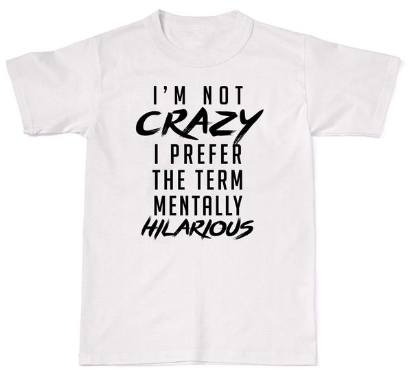 2019 summer fashion men t shirt i am not crazy funny hipster tumblr swag mens womens cotton t-shirt
2019 summer fashion men t shirt i am not crazy funny hipster tumblr swag mens womens cotton t-shirt