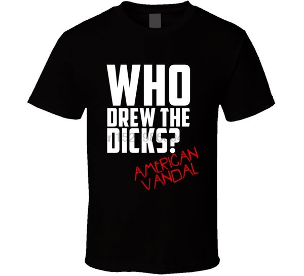 american vandal who drew the dicks t shirt netflix series tv viral tee new 
american vandal who drew the dicks t shirt netflix series tv viral tee new