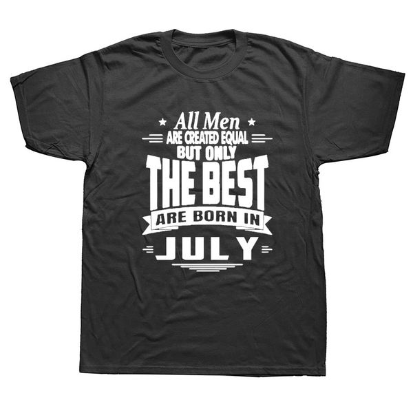 men t-shirt o-neck short sleeve t shirt all men are created equal but the are born in july boyfriend tee shirt
men t-shirt o-neck short sleeve t shirt all men are created equal but the are born in july boyfriend tee shirt