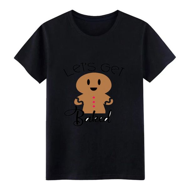 funny christmas shirts let s get baked food t shirt character 100% cotton interesting summer shirt 
funny christmas shirts let s get baked food t shirt character 100% cotton interesting summer shirt