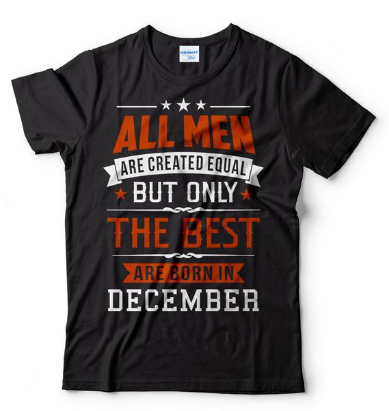 2019 100% cotton man clothing homme birthday gift t-shirt only the are born in december christmas gift tee shirt
2019 100% cotton man clothing homme birthday gift t-shirt only the are born in december christmas gift tee shirt
