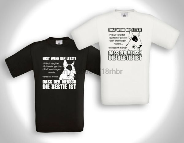 erst wenn der letzte pitbull - t-shirt - bullterrier staff tierschutz hund