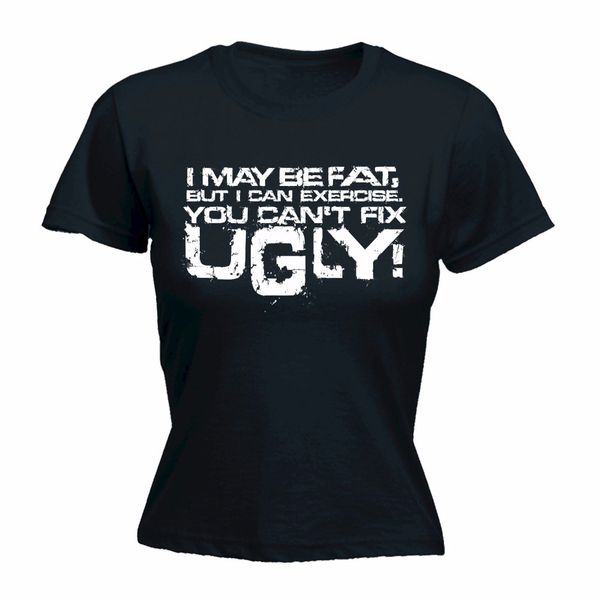 new 2019 print letters women t-shirt basic style hip hop o neck t shirt i may be fat but i can exercise you cant fix ugly
new 2019 print letters women t-shirt basic style hip hop o neck t shirt i may be fat but i can exercise you cant fix ugly