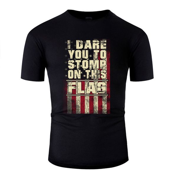 fashion american flag - i dare you to stomp - military t shirt men humor women tshirts 2020 clothing
fashion american flag - i dare you to stomp - military t shirt men humor women tshirts 2020 clothing