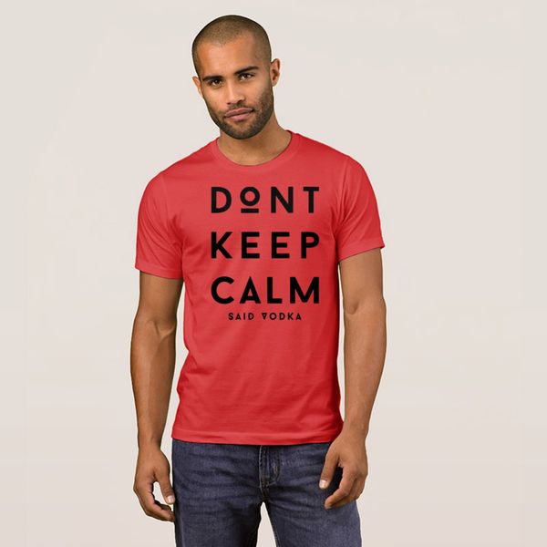 don t keep calm said vodka tshirt harajuku humor men t shirt o neck t-shirt for men slim fit
don t keep calm said vodka tshirt harajuku humor men t shirt o neck t-shirt for men slim fit