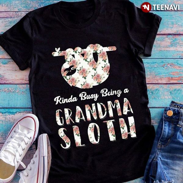 kinda busy being grandma sloth t-shirt