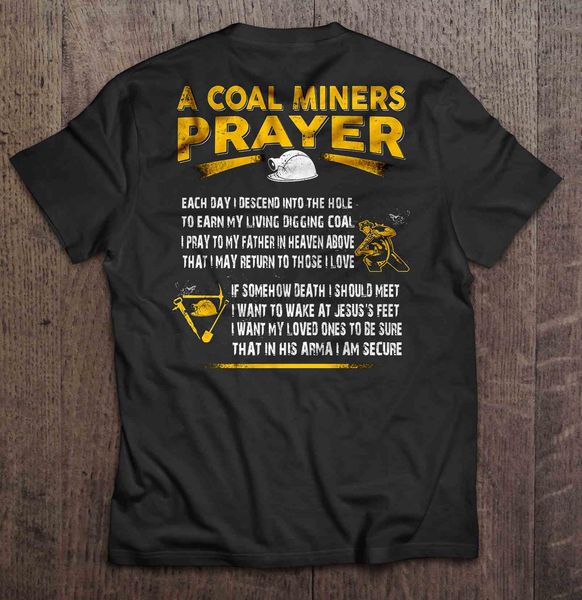 men t shirt a coal miner s prayer each day i descend into the hole to earn my iving digging coal women t-shirt
men t shirt a coal miner s prayer each day i descend into the hole to earn my iving digging coal women t-shirt