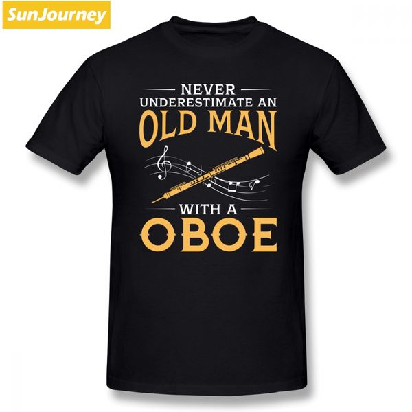 never underestimate an old man with a oboe men t shirt summer homme guy big size o-neck cotton custom short sleeve tshirt men
never underestimate an old man with a oboe men t shirt summer homme guy big size o-neck cotton custom short sleeve tshirt men