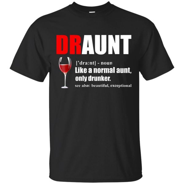 draunt like normal aunt only drunker short sleeve black t-shirt size cool casual pride t shirt men new fashion tshirt
draunt like normal aunt only drunker short sleeve black t-shirt size cool casual pride t shirt men new fashion tshirt