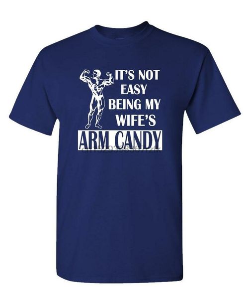 its not easy being my wifes arm candy - cotton t-shirt tee shirt
its not easy being my wifes arm candy - cotton t-shirt tee shirt