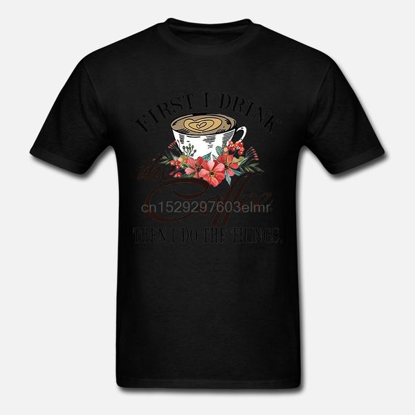 men funny t shirt fashion tshirt first i drink the coffee then i do the things - white version women t-shirt
men funny t shirt fashion tshirt first i drink the coffee then i do the things - white version women t-shirt
