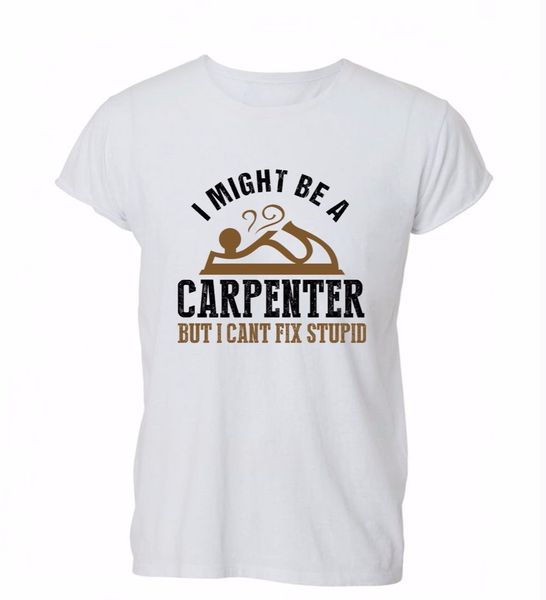 2019 women's t-shirt summer trendy mens hip hop short sleeve tee i might be a carpenter but i can't fix t shirt
2019 women's t-shirt summer trendy mens hip hop short sleeve tee i might be a carpenter but i can't fix t shirt