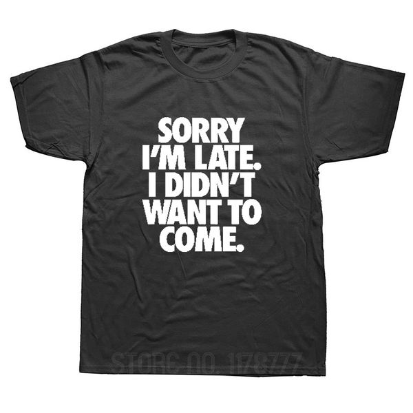 funny sorry i'm late i didn't want to come t-shirt mens short sleeves hip hop printed t shirts plus size tees streetwear
funny sorry i'm late i didn't want to come t-shirt mens short sleeves hip hop printed t shirts plus size tees streetwear