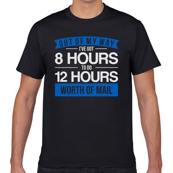 t shirt men ive got 8 hours to do 12 hours postal worker humor white geek print male tshirt xxxl
t shirt men ive got 8 hours to do 12 hours postal worker humor white geek print male tshirt xxxl