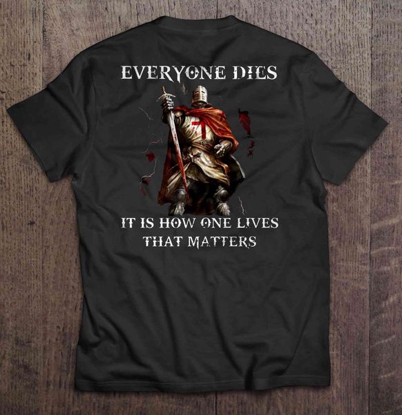 men funny t shirt fashion tshirt everyone dies it is how one lives that matters knight templar version women t-shirt
men funny t shirt fashion tshirt everyone dies it is how one lives that matters knight templar version women t-shirt