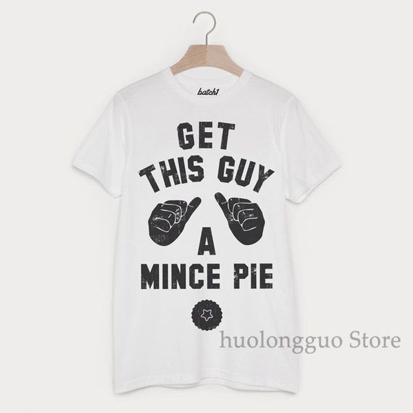 get this guy a mince pie men's christmas slogan t shirt 100% cotton men t shirt women tee casual short sleeve tshirts
get this guy a mince pie men's christmas slogan t shirt 100% cotton men t shirt women tee casual short sleeve tshirts