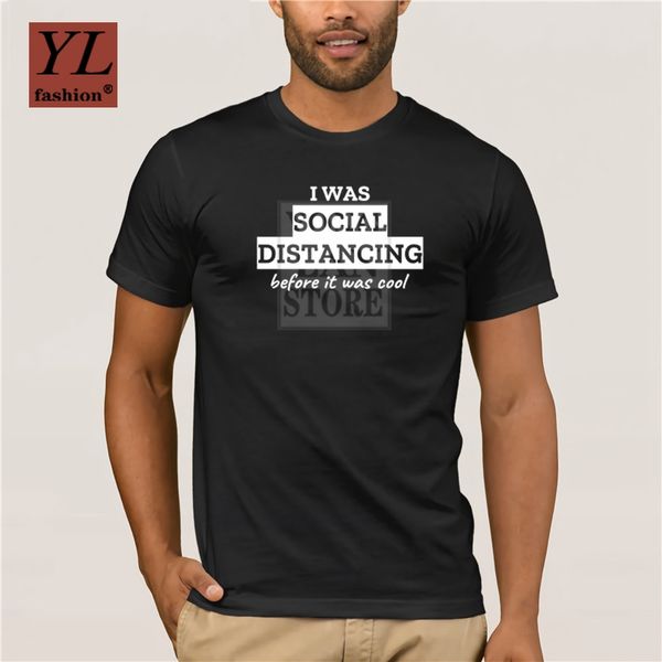 2020 summer fashion printed men s t shirt i was social distancing before it was cool t shirt
2020 summer fashion printed men s t shirt i was social distancing before it was cool t shirt