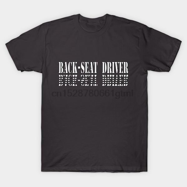 men short sleeve tshirt back seat driver funny t shirt women t-shirt