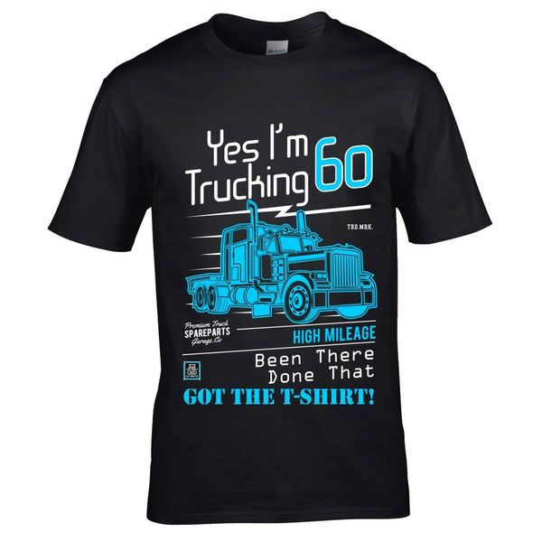 funny yes i'm trucking 60 truck lorry driver mens t-shirt 60th birthday gift 2019 fashion o-neck hipster t shirt print tee
funny yes i'm trucking 60 truck lorry driver mens t-shirt 60th birthday gift 2019 fashion o-neck hipster t shirt print tee