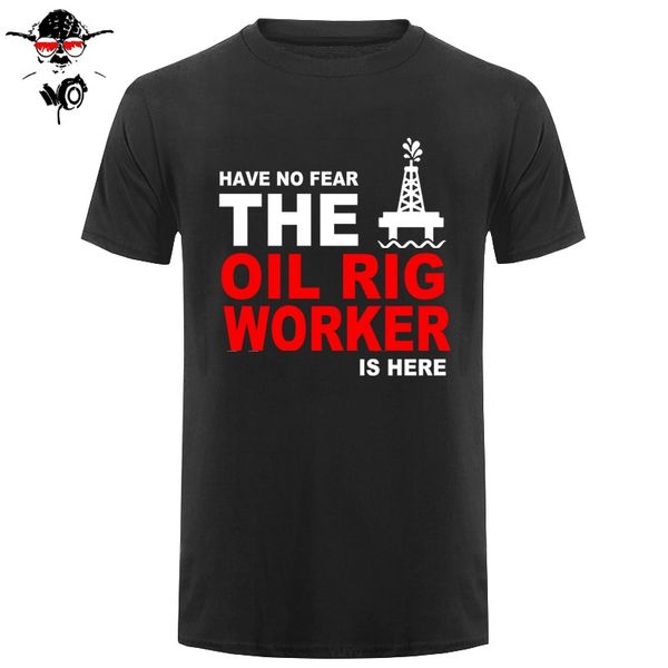 have no fear the oil rig worker is here t shirt men summer fashion short sleeve cotton oil t shirts men camisetas t-shirt
have no fear the oil rig worker is here t shirt men summer fashion short sleeve cotton oil t shirts men camisetas t-shirt