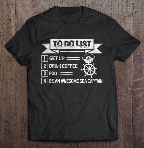 men t shirt to do list get up drink coffee poo be an awesome sea captain women t-shirt
men t shirt to do list get up drink coffee poo be an awesome sea captain women t-shirt