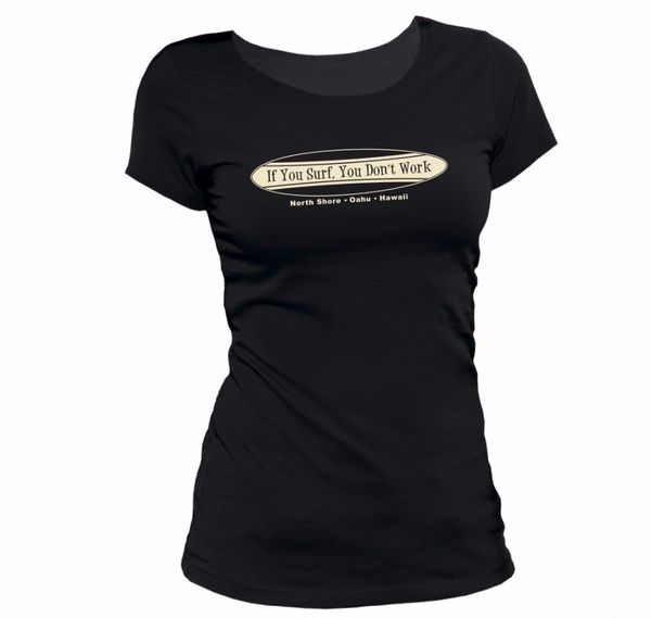 stranger design t shirt fashion new tees custom any logo size if you surfer you don't work homme for women shirt
stranger design t shirt fashion new tees custom any logo size if you surfer you don't work homme for women shirt