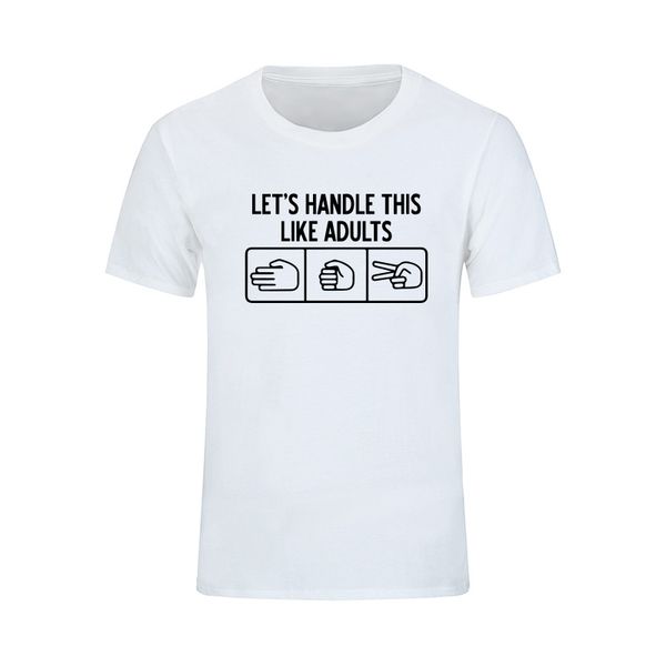 let's handle this like adults printed t shirts men funny scissors paper stone brand clothing tees homme
let's handle this like adults printed t shirts men funny scissors paper stone brand clothing tees homme