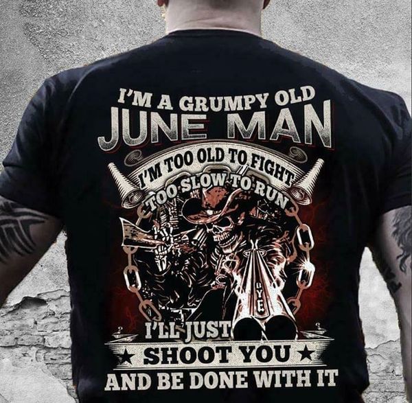 im сварливый старый июня man im too old бороться ill застрелить вас ver2 men t-shirt
im сварливый старый июня man im too old бороться ill застрелить вас ver2 men t-shirt