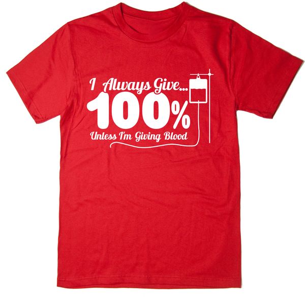 2019 i always give 100% unless i'm giving blood t-shirt - funny t-shirt - 6 colours
2019 i always give 100% unless i'm giving blood t-shirt - funny t-shirt - 6 colours