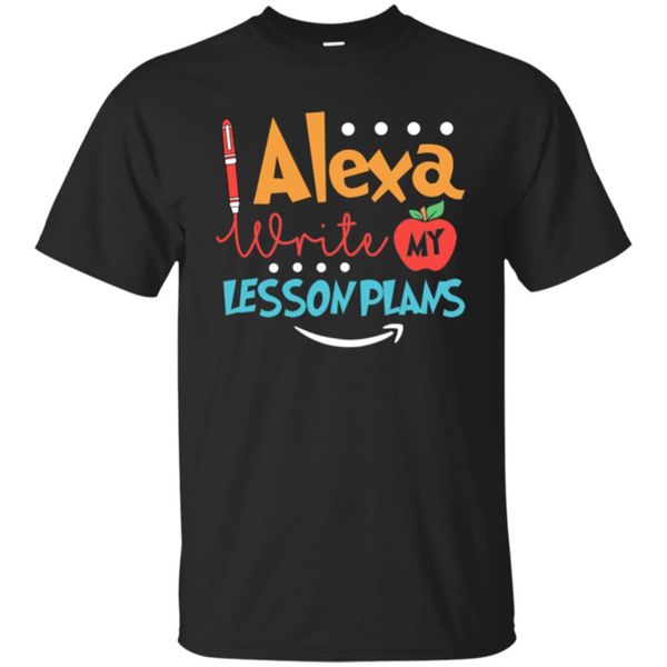 alexa write my lesson plans men t-shirt s-3xl cotton men clothes tee shirt