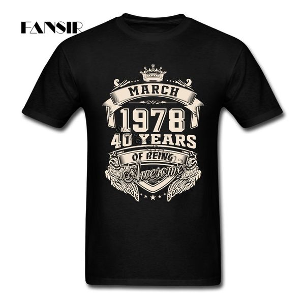 men t-shirts ng short sleeve cotton shirt men boy born in march 1978 40 years of being awesome team clothing
men t-shirts ng short sleeve cotton shirt men boy born in march 1978 40 years of being awesome team clothing