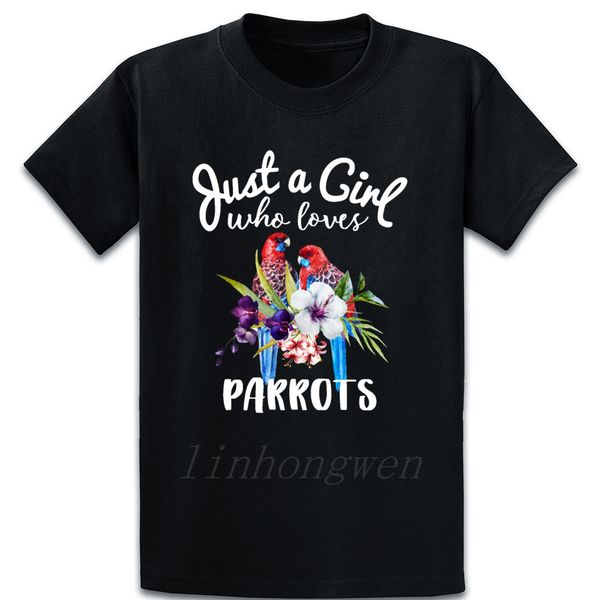 just a girl who loves parrots t shirt gift spring autumn create cotton cool size s-5xl male comfortable shirt
just a girl who loves parrots t shirt gift spring autumn create cotton cool size s-5xl male comfortable shirt