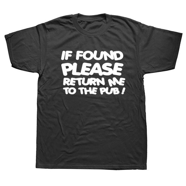 if found please return me to pub t-shirt beer club party funny birthday gift
if found please return me to pub t-shirt beer club party funny birthday gift
