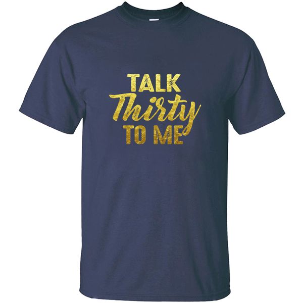 the new round neck talk thirty to me 30th birthday 30 years old tshirt for men fashion tee t shirts pop comics
the new round neck talk thirty to me 30th birthday 30 years old tshirt for men fashion tee t shirts pop comics