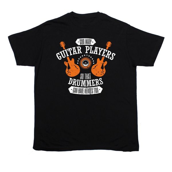 2019 fashion summer sale god made guitar players so drummers have heroes t-shirt funny birthday gift tee shirt
2019 fashion summer sale god made guitar players so drummers have heroes t-shirt funny birthday gift tee shirt