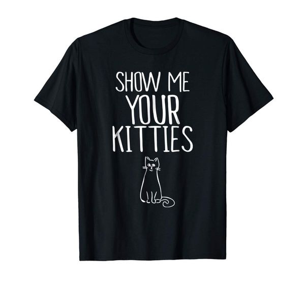 show me your kitties funny cat new 2019 summer casual t-shirt printing harajuku funny rick tee customize t shirts
show me your kitties funny cat new 2019 summer casual t-shirt printing harajuku funny rick tee customize t shirts