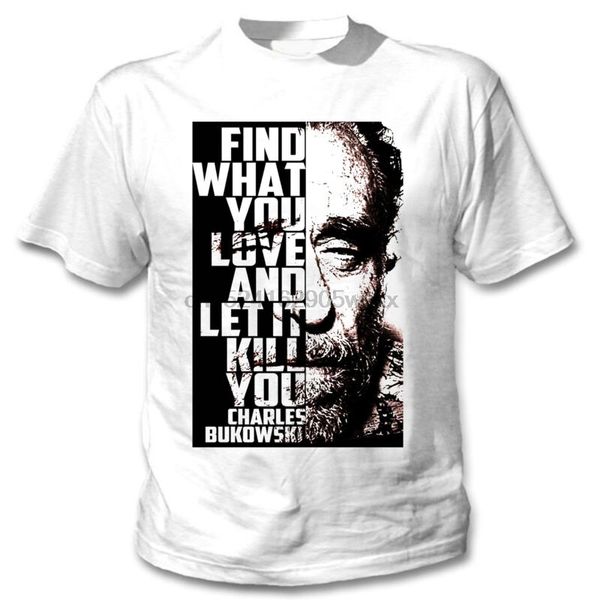 charles bukowski find quote - new cotton white tshirt