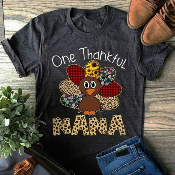 thanksgiving one thankful to nana cute flowers turkey ladies s-3xl short-sleeved tee shirt