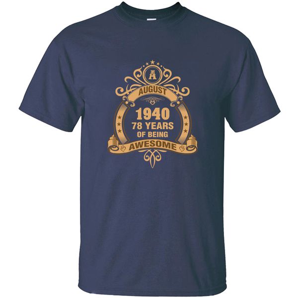 funny august 1940 78 years of being awesome t-shirt hipster outfit crew neck solid color comics tshirts plus size s-5xl
funny august 1940 78 years of being awesome t-shirt hipster outfit crew neck solid color comics tshirts plus size s-5xl
