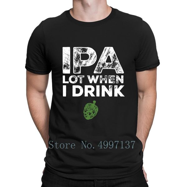 ipa lot when i drink beer drinkers funny brewing t shirt short sleeve natural euro size s-3xl summer style fashion create shirt
ipa lot when i drink beer drinkers funny brewing t shirt short sleeve natural euro size s-3xl summer style fashion create shirt