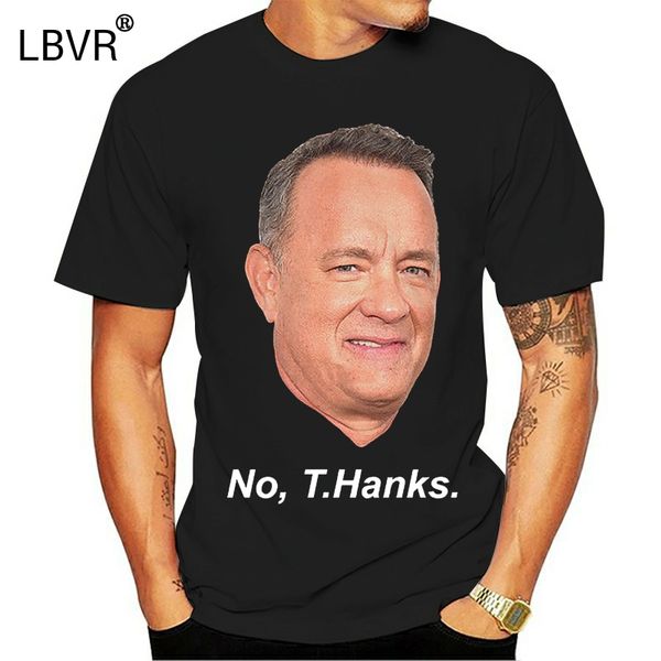 tom hanks, no thanks funny t-shirt, men's women's all sizes cool casual pride t shirt men fashion tshirt ing
tom hanks, no thanks funny t-shirt, men's women's all sizes cool casual pride t shirt men fashion tshirt ing