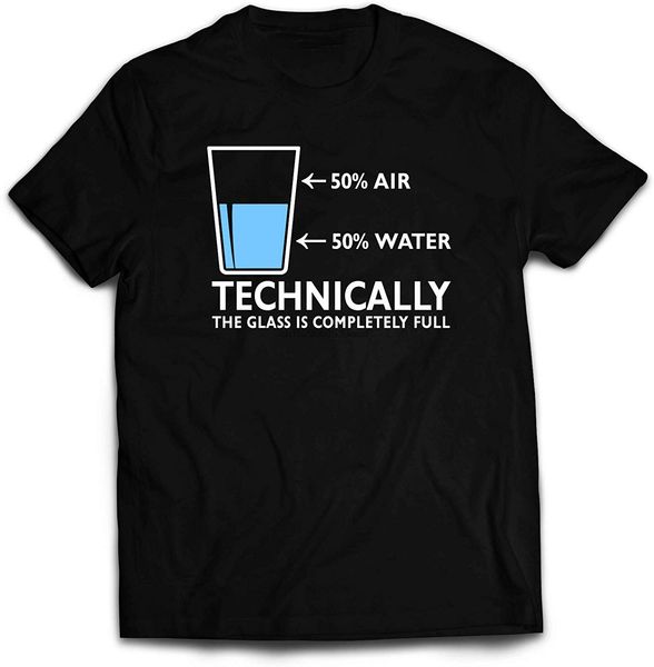 technically the glass is completely full sarcasm funny t shirt men women blue on black tee shirt summer style casual wear 
technically the glass is completely full sarcasm funny t shirt men women blue on black tee shirt summer style casual wear