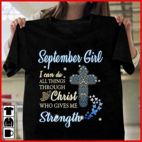 september girl i can do all things through christ ladies t-shirt cotton s-3xl tee shirt 
september girl i can do all things through christ ladies t-shirt cotton s-3xl tee shirt
